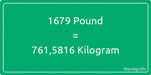 1679 Pound için Kilogram - 1679 Pound için Kilogram