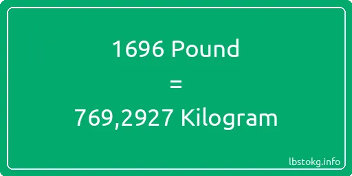 1696 Pound için Kilogram - 1696 Pound için Kilogram