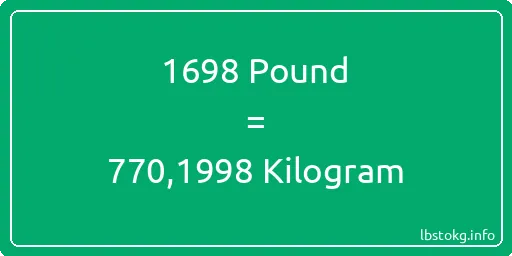 1698 Pound için Kilogram - 1698 Pound için Kilogram