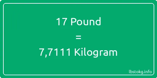 17 Pound için Kilogram - 17 Pound için Kilogram