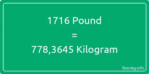 1716 Pound için Kilogram - 1716 Pound için Kilogram