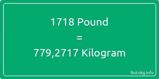 1718 Pound için Kilogram - 1718 Pound için Kilogram