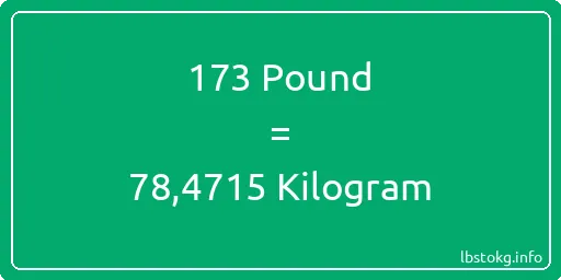 173 Pound için Kilogram - 173 Pound için Kilogram