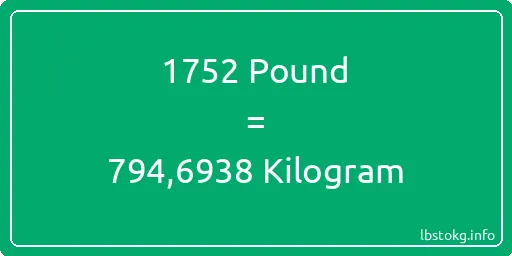 1752 Pound için Kilogram - 1752 Pound için Kilogram