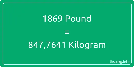 1869 Pound için Kilogram - 1869 Pound için Kilogram