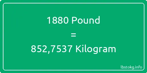 1880 Pound için Kilogram - 1880 Pound için Kilogram