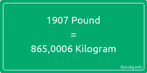 1907 Pound için Kilogram - 1907 Pound için Kilogram