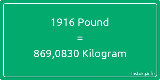 1916 Pound için Kilogram - 1916 Pound için Kilogram