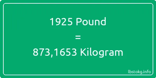 1925 Pound için Kilogram - 1925 Pound için Kilogram