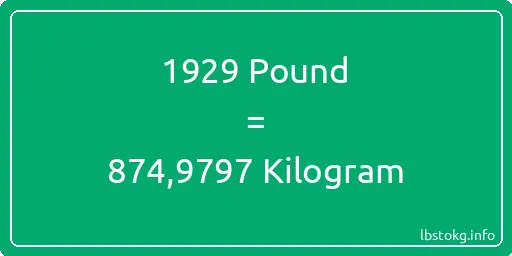 1929 Pound için Kilogram - 1929 Pound için Kilogram