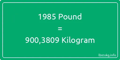 1985 Pound için Kilogram - 1985 Pound için Kilogram