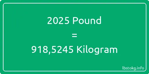 2025 Pound için Kilogram - 2025 Pound için Kilogram