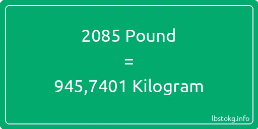 2085 Pound için Kilogram - 2085 Pound için Kilogram