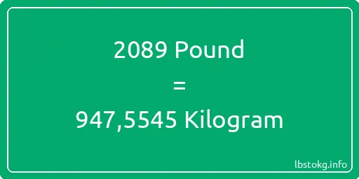 2089 Pound için Kilogram - 2089 Pound için Kilogram