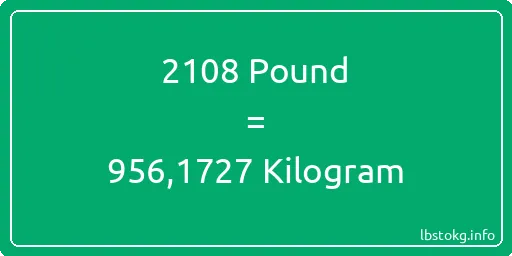 2108 Pound için Kilogram - 2108 Pound için Kilogram