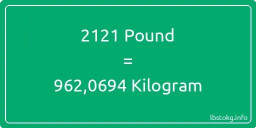 2121 Pound için Kilogram - 2121 Pound için Kilogram