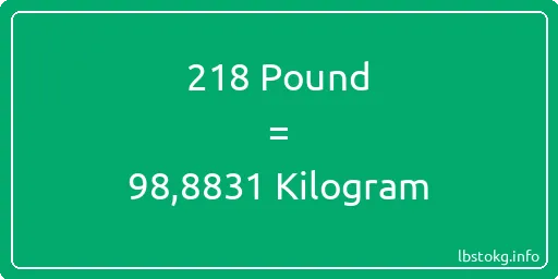 218 Pound için Kilogram - 218 Pound için Kilogram