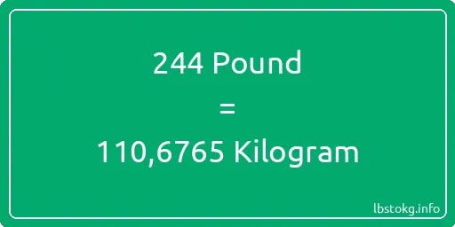 244 Pound için Kilogram - 244 Pound için Kilogram