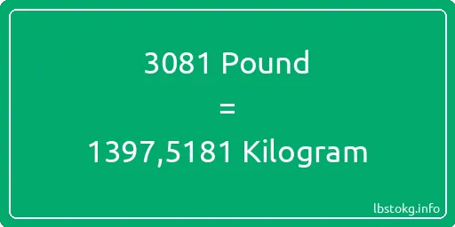 3081 Pound için Kilogram - 3081 Pound için Kilogram