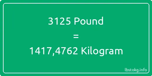 3125 Pound için Kilogram - 3125 Pound için Kilogram