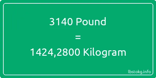 3140 Pound için Kilogram - 3140 Pound için Kilogram