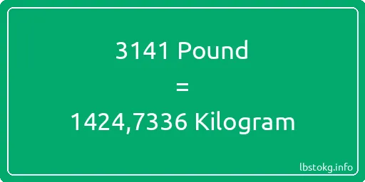 3141 Pound için Kilogram - 3141 Pound için Kilogram