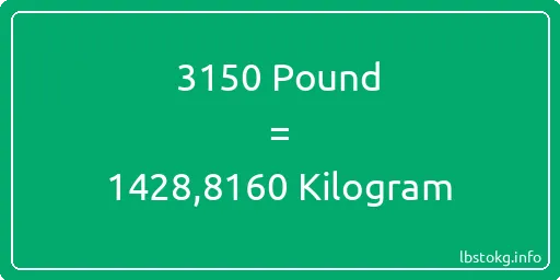 3150 Pound için Kilogram - 3150 Pound için Kilogram