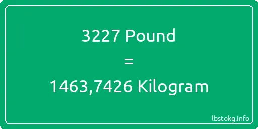 3227 Pound için Kilogram - 3227 Pound için Kilogram