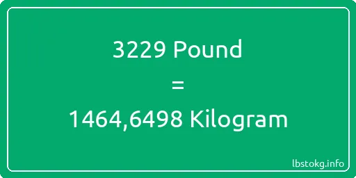 3229 Pound için Kilogram - 3229 Pound için Kilogram