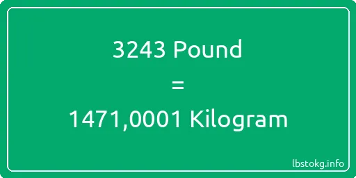 3243 Pound için Kilogram - 3243 Pound için Kilogram