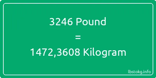 3246 Pound için Kilogram - 3246 Pound için Kilogram