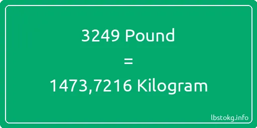 3249 Pound için Kilogram - 3249 Pound için Kilogram