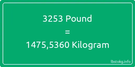 3253 Pound için Kilogram - 3253 Pound için Kilogram