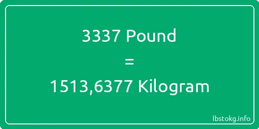 3337 Pound için Kilogram - 3337 Pound için Kilogram