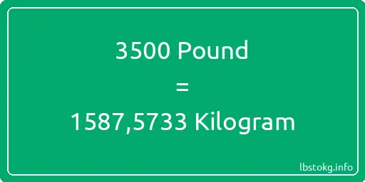 3500 Pound için Kilogram - 3500 Pound için Kilogram