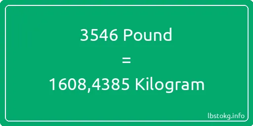 3546 Pound için Kilogram - 3546 Pound için Kilogram