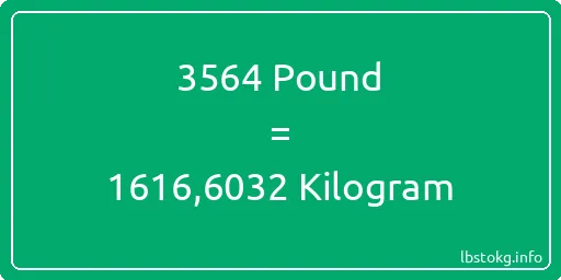 3564 Pound için Kilogram - 3564 Pound için Kilogram