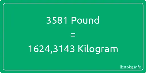 3581 Pound için Kilogram - 3581 Pound için Kilogram