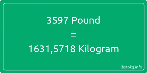 3597 Pound için Kilogram - 3597 Pound için Kilogram