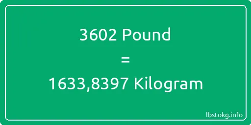 3602 Pound için Kilogram - 3602 Pound için Kilogram