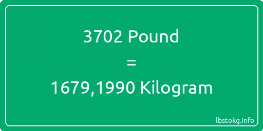 3702 Pound için Kilogram - 3702 Pound için Kilogram