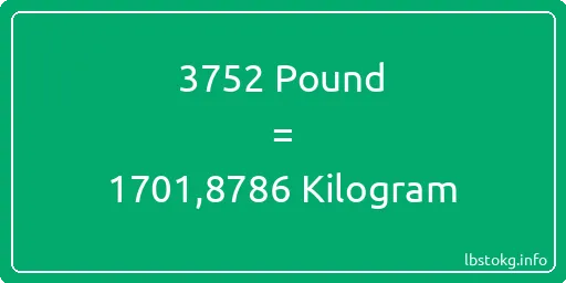 3752 Pound için Kilogram - 3752 Pound için Kilogram