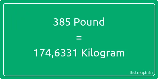 385 Pound için Kilogram - 385 Pound için Kilogram