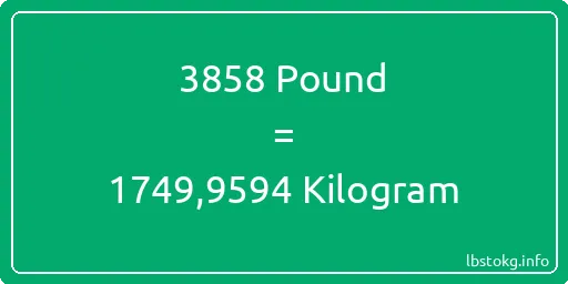 3858 Pound için Kilogram - 3858 Pound için Kilogram