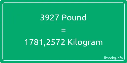 3927 Pound için Kilogram - 3927 Pound için Kilogram