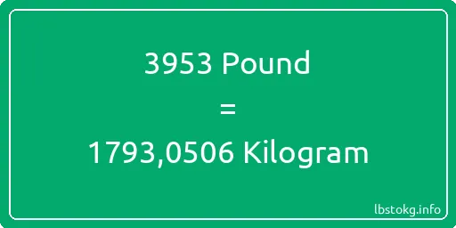 3953 Pound için Kilogram - 3953 Pound için Kilogram