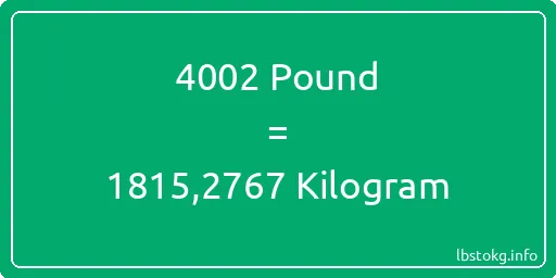 4002 Pound için Kilogram - 4002 Pound için Kilogram