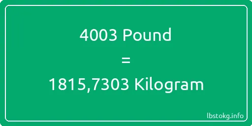 4003 Pound için Kilogram - 4003 Pound için Kilogram