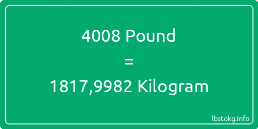 4008 Pound için Kilogram - 4008 Pound için Kilogram