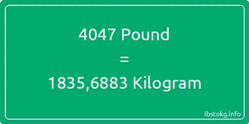 4047 Pound için Kilogram - 4047 Pound için Kilogram